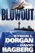 Blowout | Hagberg, David & Byron L. Dorgan | Signed First Edition Book