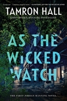 Hall, Tamron | As The Wicked Watch | Advanced Reading Copy