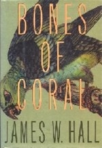Hall, James W. | Bones of Coral | Signed First Edition Book