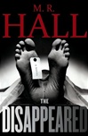 Disappeared, The | Hall, M.R. | Signed First Edition Book