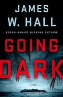 Going Dark | Hall, James W. | Signed First Edition Book