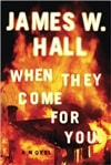 When They Come for You | Hall, James W. | Signed First Edition Trade Paper Book