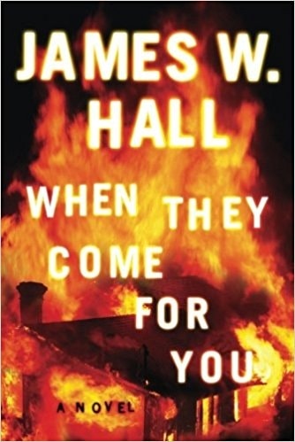 When They Come for You by James W. Hall