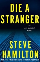 Die a Stranger | Hamilton, Steve | Signed First Edition Book