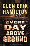 Every Day Above Ground | Hamilton, Glen Erik | Signed First Edition Book