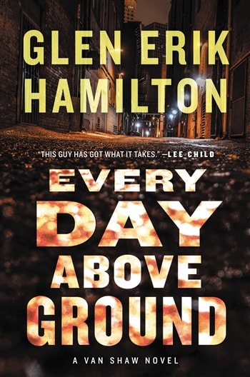 Every Day Above Ground by Glen Erik Hamilton