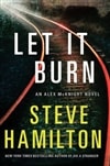 Let It Burn | Hamilton, Steve | Signed First Edition Book