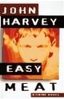 Easy Meat | Harvey, John | First Edition Book