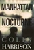 Manhattan Nocturne | Harrison, Colin | Signed First Edition Book