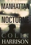Manhattan Nocturne | Harrison, Colin | Signed First Edition Book