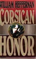 Corsican Honor | Heffernan, William | Signed First Edition Book