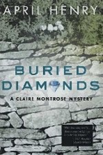 Buried Diamonds by April Henry