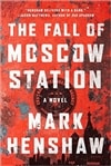 Fall of Moscow Station, The | Henshaw, Mark | Signed First Edition Book