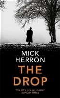 Drop, The | Herron, Mick | Signed First Edition UK Copy