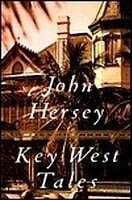 Key West Tales | Hersey, John | First Edition Book