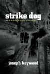 Strike Dog | Heywood, Joseph | Signed First Edition Book