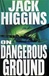 On Dangerous Ground | Higgins, Jack | First Edition Book
