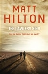 Lawless Kind, The | Hilton, Matt | Signed First Edition UK Book