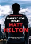Hilton, Matt | Marked for Death | Signed First Edition Copy
