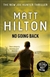 No Going Back | Hilton, Matt | Signed First Edition UK Book