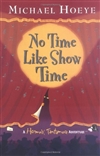 No Time Like Showtime | Hoeye, Michael | Signed First Edition Book