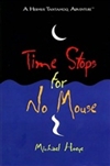 Time Stops for No Mouse | Hoeye, Michael | Signed First Edition Thus Book