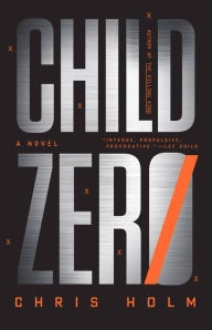 Child Zero | Holm, Chris | Signed First Edition Book