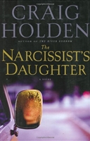 Narcissist's Daughter, The | Holden, Craig | First Edition Book