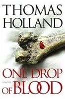 One Drop of Blood | Holland, Thomas | First Edition Book
