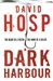 Dark Harbour | Hosp, David | Signed First Edition UK Book