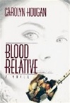 Blood Relative | Hougan, Carolyn | First Edition Book
