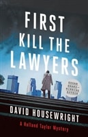 First, Kill the Lawyers by David Housewright | Signed First Edition Book