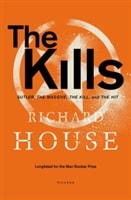 Kills, The | House, Richard | Signed First Edition Book