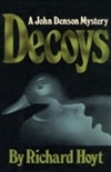 Decoys | Hoyt, Richard | First Edition Book