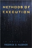 Methods of Execution | Huebner, Fredrick | Signed First Edition Book