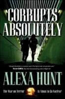Corrupts Absolutely | Hunt, Alexa | Signed First Edition Book