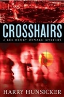 Crosshairs | Hunsicker, Harry | Signed First Edition Book