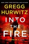 Hurwitz, Gregg | Into the Fire | Signed First Edition Copy