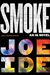 Ide, Joe | Smoke | Signed First Edition Book