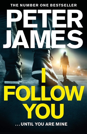 I Follow You by Peter James
