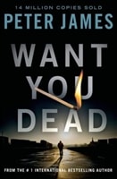 Want You Dead | James, Peter | Signed First Edition Book