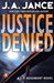 Justice Denied | Jance, J.A. | Signed First Edition Book