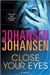 Close Your Eyes | Johansen, Iris & Johansen, Roy | Double-Signed 1st Edition