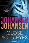 Close Your Eyes | Johansen, Iris & Johansen, Roy | Double-Signed 1st Edition