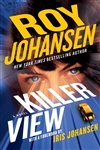 Johansen, Roy & Johansen, Iris | Killer View | Double-Signed First Edition Book