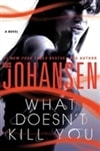 What Doesn't Kill You | Johansen, Iris | Signed Book Club Edition Book