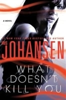 What Doesn't Kill You | Johansen, Iris | Signed Book Club Edition Book