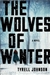 Wolves of Winter, The | Johnson, Tyrell | Signed First Edition Book