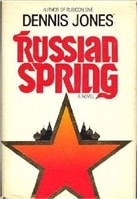 Russian Spring | Jones, Dennis | First Edition Book