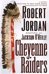 Cheyenne Raiders | Jordan, Robert | First Edition Book